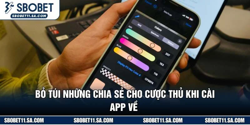 Bỏ túi những chia sẻ cho cược thủ khi cài app về 