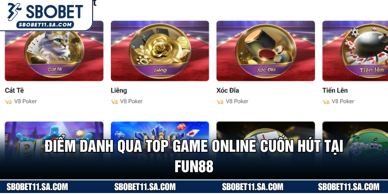 Điểm danh qua top game online cuốn hút tại Fun88