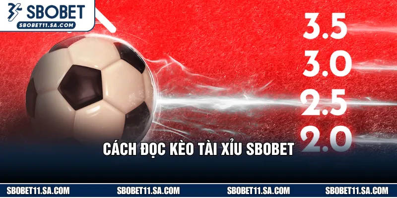 Hướng dẫn cách đọc một số tỷ lệ cược O/U phổ biến