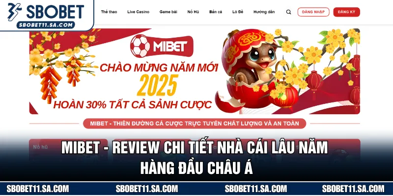 MIBET - Review Chi Tiết Nhà Cái Lâu Năm Hàng Đầu Châu Á